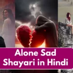 Alone Sad Shayari in Hindi Lonely Heart Touching Shayari
